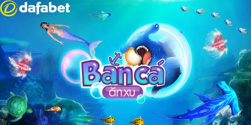 ban ca an xu 1
