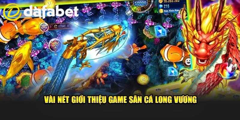 Bắn Cá Long Vương – Game Săn Cá Đổi Thưởng Hấp Dẫn Bậc Nhất 2025 2 Tựa game đang làm mưa làm gió trên thị trường bắn cá