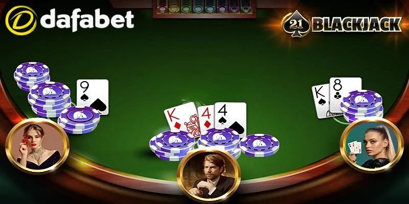 Blackjack Online Dafabet - Hướng Dẫn Cách Chơi Chi Tiết 2 Blackjack online mang đến trải nghiệm giải trí cực lôi cuốn