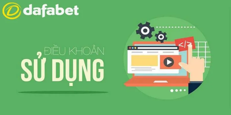 Điều Khoản Sử Dụng Tài Khoản Tại Dafabet Thông Tin Mới Nhất 1 Điều khoản sử dụng đảm bảo quyền lợi ưu tiên cho người chơi nhiều hơn