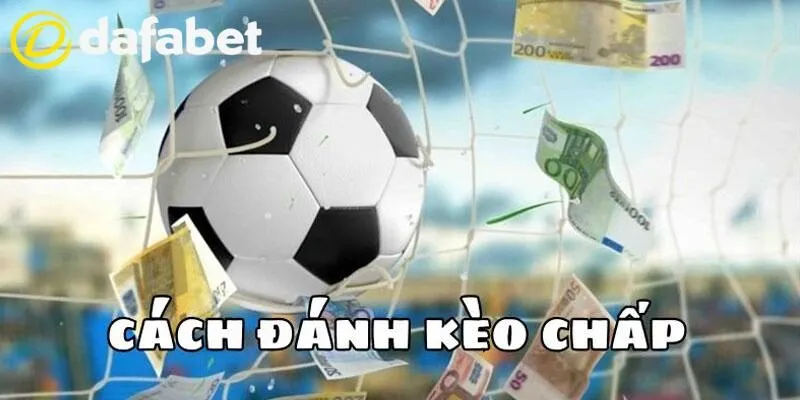 kèo chấp bóng đá