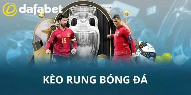 kèo rung là gì