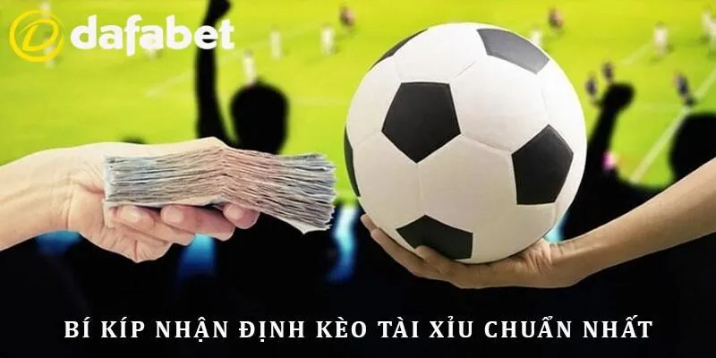 Kèo Tài Xỉu Dafabet Hấp Dẫn - Quy Tắc Cược O/U Dễ Dàng 4 Thủ thuật cá độ tài xỉu bàn thắng bằng kinh nghiệm của cao thủ