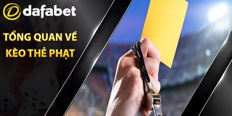 Kèo Thẻ Phạt Dafabet Là Gì? Cách Dự Đoán Chuyên Nghiệp Nhất 2 Kèo thẻ phạt đá bóng chuyên nghiệp được hội viên yêu thích
