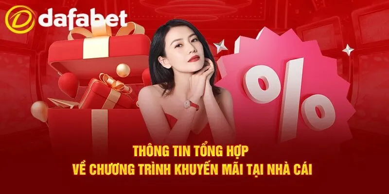 Khuyến Mãi Dafabet - Cập Nhật Ưu Đãi Thưởng Nóng Mỗi Ngày 1 Khuyến mãi Dafabet - Nơi tổng hợp tất cả chương trình ưu đãi thường xuyên diễn trong mỗi ngày, mỗi tuần, mỗi tháng