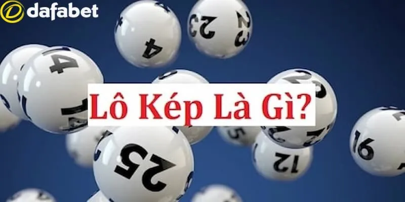 Lô Kép - Chơi Lô Đề Dễ Dàng Và Kiếm Thưởng Nhanh Chóng 2 Những thông tin người tham gia cần nắm rõ về kép trong lô đề