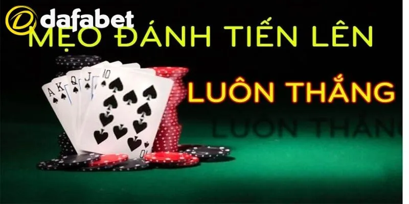 Đánh Bài Tiến Lên- Game Giải Trí Hấp Dẫn Nhất Hiện Nay 4 Mẹo hay chơi là thắng lớn